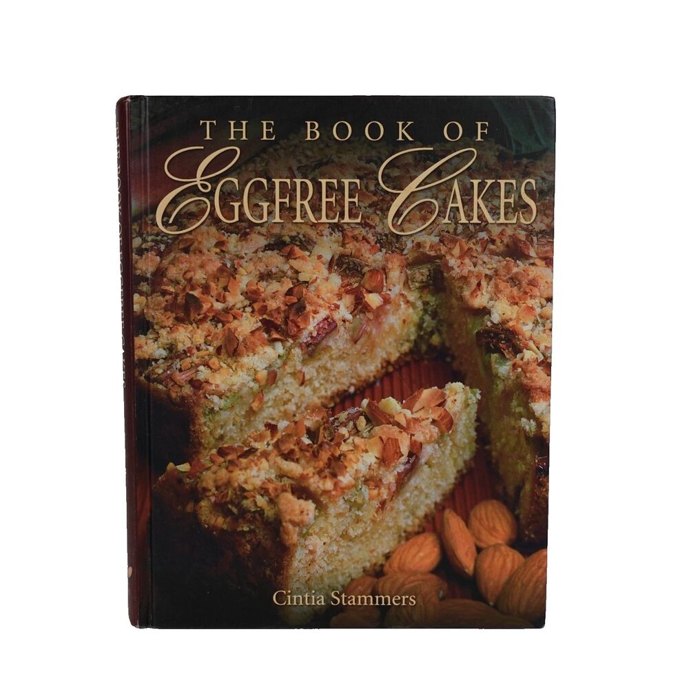 The Book of Egg Free Cakes by Cintia Stammers Hardcover Book